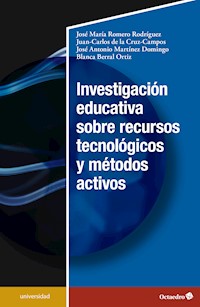 Investigación educativa sobre recursos tecnológicos y métodos activos - José María Romero Rodríguez - E-Book
