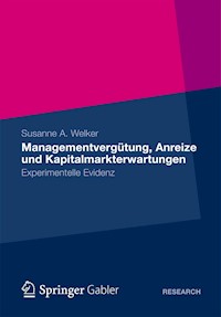Managementvergütung, Anreize und Kapitalmarkterwartungen - Susanne A. Welker - E-Book