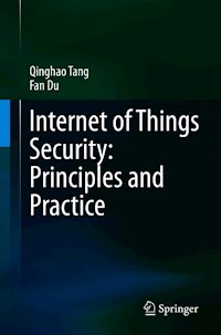 Internet of Things Security: Principles and Practice - Qinghao Tang - E-Book