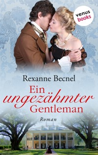 Ein ungezähmter Gentleman - Rexanne Becnel - E-Book