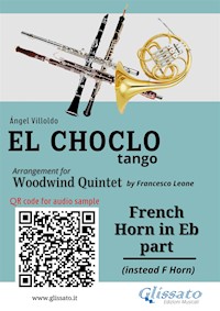 French Horn in Eb part "El Choclo" tango for Woodwind Quintet - Ángel Villoldo - E-Book