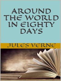 Around the world in eighty days - Jules Verne - E-Book