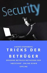 Betrugsmethoden der Abzocker - Andre Sternberg - E-Book