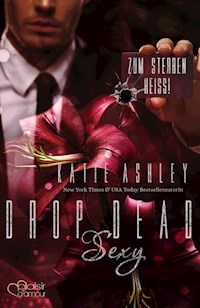 Drop Dead Sexy - Zum Sterben heiß! - Katie Ashley - E-Book
