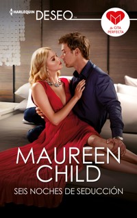 Seis noches de seducción - Maureen Child - E-Book