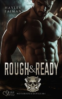 Notorious Devils MC Teil 5: Rough & Ready - Hayley Faiman - E-Book