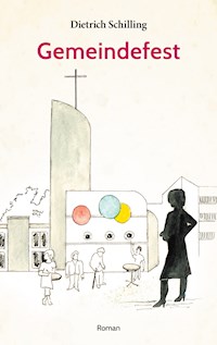 Gemeindefest - Dietrich Schilling - E-Book