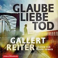Glaube Liebe Tod - Peter Gallert - Hörbuch