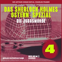 Das Sherlock Holmes Ostern-Spezial (Die Judasmorde, Folge 4) - Sir Arthur Conan Doyle - Hörbuch