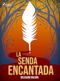 La senda encantada - Belisario Roldán - E-Book