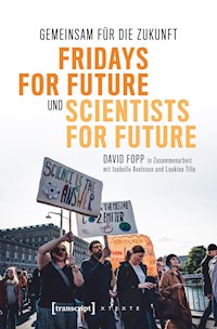 Gemeinsam für die Zukunft – Fridays For Future und Scientists For Future - David Fopp - E-Book