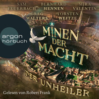 Der Unheiler - Minen der Macht, Band 1 (Ungekürzte Lesung) - Bernhard Hennen - Hörbuch
