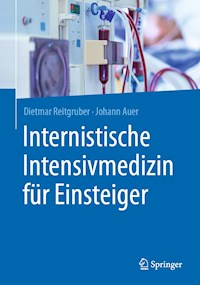 Internistische Intensivmedizin für Einsteiger - Dietmar Reitgruber - E-Book