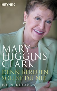 Denn bereuen sollst du nie - Mary Higgins Clark - E-Book