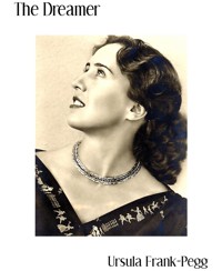 The Dreamer - Ursula Frank-Pegg - E-Book