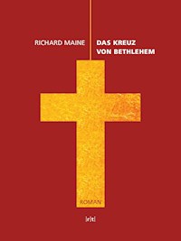 Das Kreuz von Bethlehem - Richard Maine - E-Book