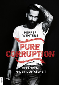 Pure Corruption – Verloren in der Dunkelheit - Pepper Winters - E-Book