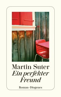 Ein perfekter Freund - Martin Suter - E-Book
