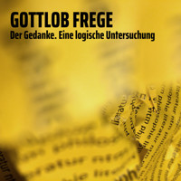 Der Gedanke - Gottlob Frege - Hörbuch