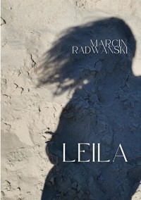 Leila - Marcin Radwański - E-Book
