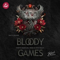 Bloody Games - Kämpfe gegen uns, wenn du dich traust - Katy Crown - Hörbuch