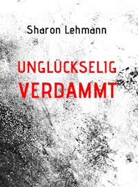 unglückselig verdammt - Sharon Lee - E-Book