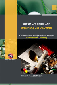 Substance Abuse And Substance Use Disorders. - IBRAHIM NUGWA ABDULRAZAK - E-Book