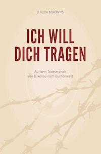 Ich will Dich tragen - Jehuda Berkovits - E-Book