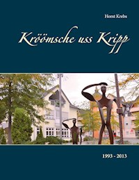 Kröömsche uss Kripp - Horst Krebs - E-Book