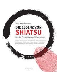 Die Essenz von Shiatsu - Mike Mandl - E-Book