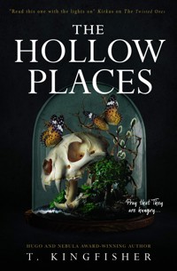 The Hollow Places - T. Kingfisher - E-Book