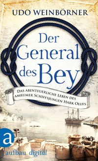 Der General des Bey - Udo Weinbörner - E-Book