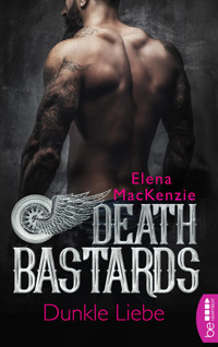 Death Bastards – Dunkle Liebe - Elena MacKenzie - E-Book