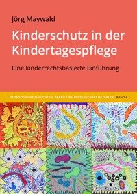 Kinderschutz in der Kindertagespflege - Jörg Maywald - E-Book