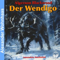 Der Wendigo - Algernon Blackwood - Hörbuch