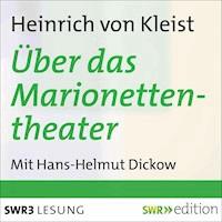 Über das Marionettentheater und andere Prosa - Heinrich von Kleist - Hörbuch