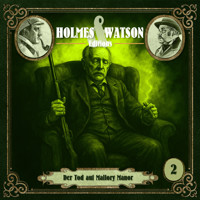 Holmes & Watson, Folge 2: Editions: Der Tod auf Mallory Manor (Ungekürzt) - Andreas Masuth - Hörbuch