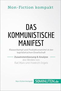 Das Kommunistische Manifest. Zusammenfassung & Analyse des Werkes von Karl Marx und Friedrich Engels - 50Minuten.de - E-Book