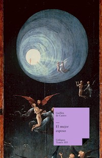 El mejor esposo - Guillén de Castro y Bellvís - E-Book