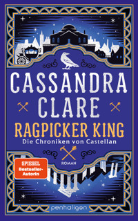 Ragpicker King - Die Chroniken von Castellan - Cassandra Clare - E-Book
