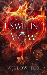 Unwilling Vow - Willow Fox - E-Book