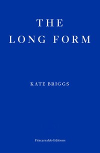 The Long Form - Kate Briggs - E-Book