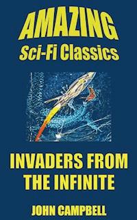 Invaders from the Infinite - John Campbell - E-Book