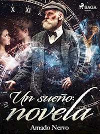 Un sueño: novela - Amado Nervo - E-Book