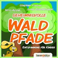 Geheimnisvolle Waldpfade - Nico Appel - Hörbuch