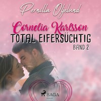 Cornelia Karlsson - total eifersüchtig - Band 2 - Pernilla Oljelund - Hörbuch