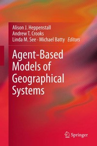 Agent-Based Models of Geographical Systems - - E-Book