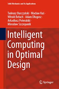Intelligent Computing in Optimal Design - Tadeusz Burczyński - E-Book