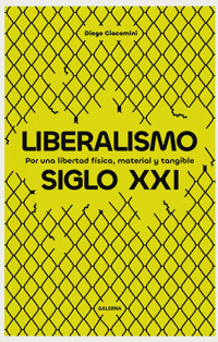Liberalismo siglo XXI - Diego Giacomini - E-Book