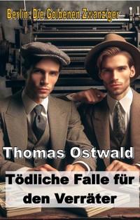 Tödliche Falle für den Verräter - Thomas Ostwald - E-Book